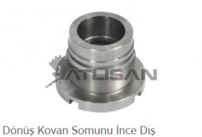 Parça Kodu: 2690388 Parça Adı: Dönüş Kovan Somunu İnce Diş